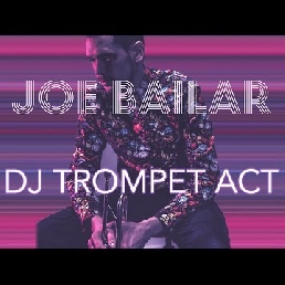 Joe Bailar - DJ Trumpet Act