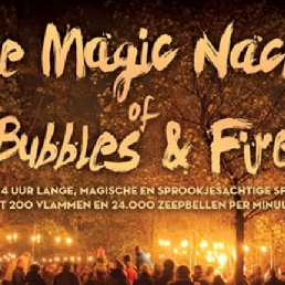 The Magic nacht of Bubbles & Fire
